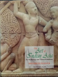 Image of The Art of Indian Asia: Its Mythology and Transformations Vol. Two: Plates
